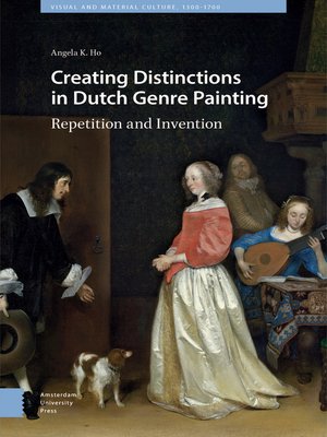 cover image of Creating Distinctions in Dutch Genre Painting